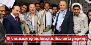 10. Uluslararası öğrenci buluşması Erzurum’da gerçekleşti