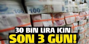 30 bin TL hibe için son 3 gün