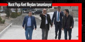 Murat Paşa Kent Meydanı tamamlanıyor