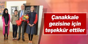 Çanakkale gezisine için teşekkür ettiler