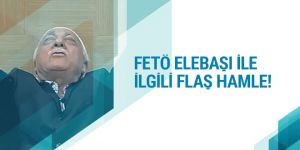 Türkiye'den FETÖ elebaşı ile ilgili flaş hamle!