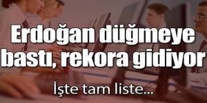 Erdoğan düğmeye bastı, rekora gidiyor