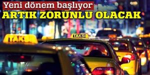 Taksilerde yeni dönem başlıyor