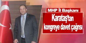 Karataş’tan kongreye davet çağrısı