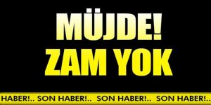 Yıl sonuna kadar zam yok