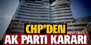CHP'den 'AK Parti kongresi' kararı