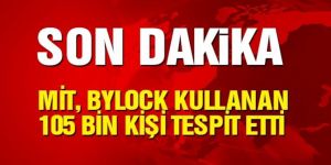 MİT 105 bin kişilik yeni liste verdi!