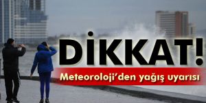 Meteoroloji’den kuvvetli yağış uyarısı