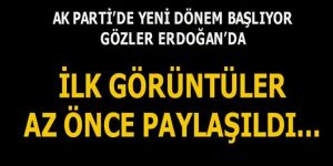 Erdoğan'la ilk toplantı