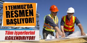 Dikkat...1 Temmuz'da başlıyor