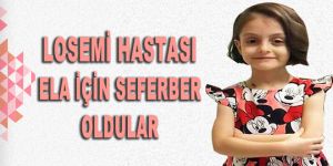 Erzurum'da Losemi hastası Ela için seferber oldular