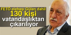 130 kişi için vatandaşlıktan çıkarılma kararı