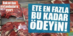 Çelik'ten flaş et fiyatları uyarısı