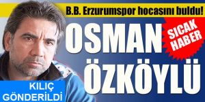 BB Erzurumspor'da Osman Özköylü dönemi