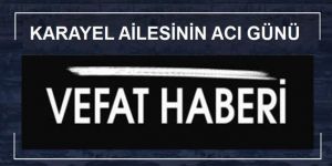 Karayel ailesinin acı günü