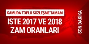 Kamu toplu sözleşme 2017 zam oranları açıklandı