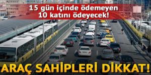 Araç sahipleri dikkat!