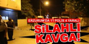 Erzurum'da Silahlı Kavga: 1'i Polis 4 Yaralı