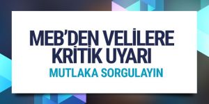 MEB'den velilere kritik uyarı aman dikkat