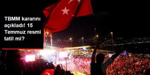 15 Temmuz Resmi Tatil mi?