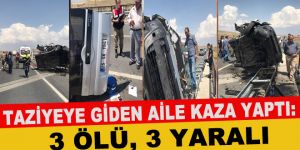 Taziyeye Giden Aile Kaza Yaptı: 3 Ölü, 3 Yaralı