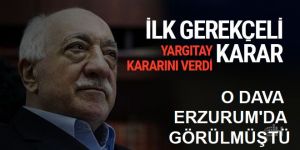 Yargıtay FETÖ ile ilgili ilk onama kararının gerekçesini açıkladı
