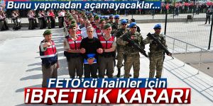 FETÖ’cüler 15 Temmuz ile yüzleşecek