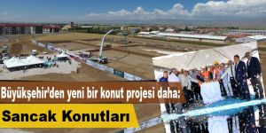 Büyükşehir’den yeni bir konut projesi daha: Sancak Konutları
