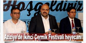 Aziziye’de ikinci Çermik Festivali heyecanı