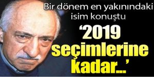 “2019 seçimlerine kadar…”