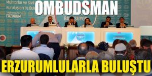 Ombudsman Erzurumlularla buluştu