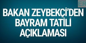 Ekonomi Bakanı Zeybekçi'den Kurban Bayramı tatili açıklaması