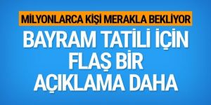 Kurban Bayramı tatili için bir flaş açıklama