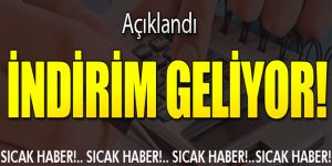 Bakandan müjdeli haberler! İndirim geliyor!