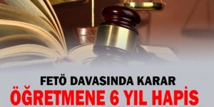 Erzurum'da Fetö Üyeliğinden 6 Yıl 3 Ay Hapis Cezası