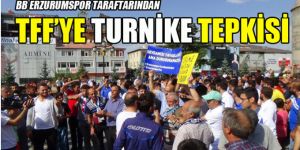 Erzurum'da TFF turnike tepkisi