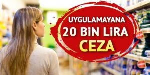 Yöresel ürünleri raflarına koymayana 20 bin TL ceza