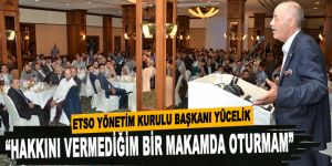 “Hakkını vermediğim bir makamda oturmam”