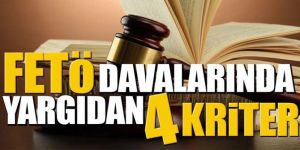 FETÖ davalarında yargıdan 4 kriter