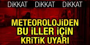 Meteoroloji'den sağanak yağış uyarısı