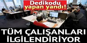 Tüm çalışanları ilgilendiriyor!
