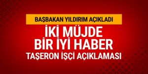 Başbakan Binali Yıldırım çifte müjdeyi canlı yayında açıkladı