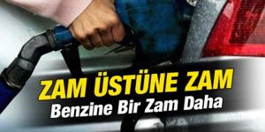 Benzine yine zam geliyor