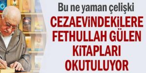Cezaevindekilere Fethullah Gülen kitapları okutuluyor
