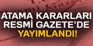 Atama kararları Resmi Gazete’de