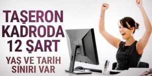 Taşerona kadro şartları neler