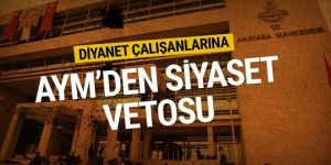 Anayasa Mahkemesi'nden imamların siyasi faaliyette bulunmasına ret