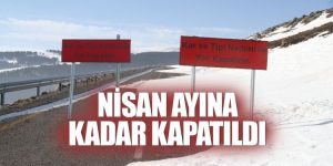 Nisan ayına kadar trafiğe kapatıldı