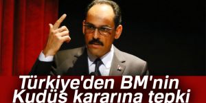 Türkiye'den BM'nin Kudüs kararına tepki