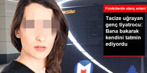 Fünikülerde Genç Tiyatrocuya Taciz!